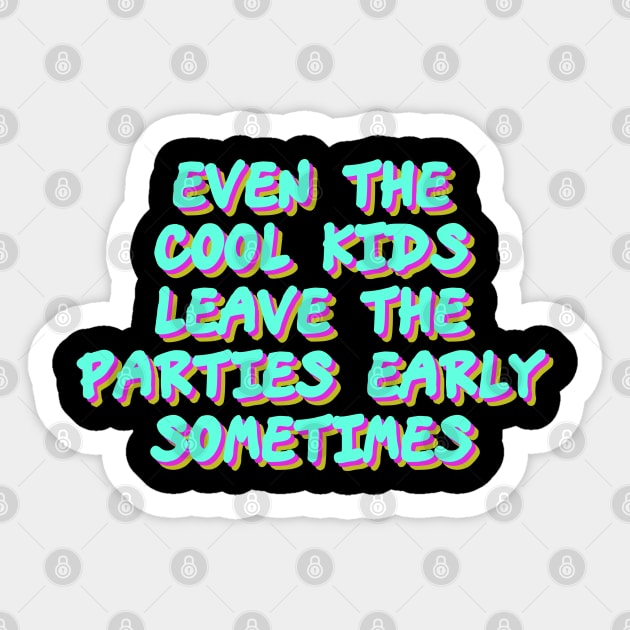 EVEN THE COOL KIDS DO Sticker by giovanniiiii